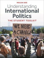 Understanding International Politics: The Student Toolkit 1350381667 Book Cover