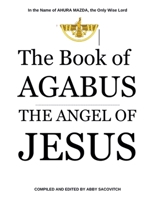 The Book of Agabus: The Angel of Jesus B0DXZ9V2HR Book Cover