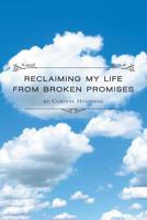 Reclaiming My Life from Broken Promises 1770976248 Book Cover