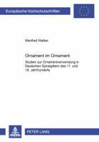 Ornament Im Ornament: Studien Zur Ornamentverwendung In Deutschen Spiralgittern Des 17. And 18. Jahrhunderts 3631365667 Book Cover
