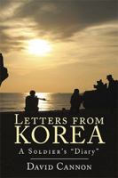 Letters from Korea: A Soldier's Diary 1524564338 Book Cover