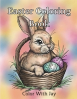 Easter Coloring Book: A Simple, Fun and Relaxing Holiday Activity 1739049748 Book Cover