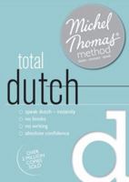 Total Dutch Foundation Course: Learn Dutch with the Michel Thomas Method 144413809X Book Cover