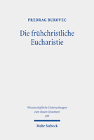 Die Fruhchristliche Eucharistie 3161577299 Book Cover