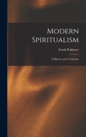 Modern Spiritualism; a History and A Criticism 1016206593 Book Cover