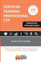 Certified Training Professional CTP Body of Knowledge 1714560708 Book Cover