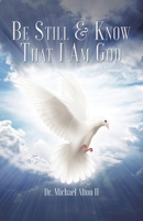Be Still & Know That I Am God 109804729X Book Cover