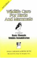 Wildlife Care for Birds and Mammals: Basic Wildlife Rehabilitation Manuals (7 Vols in 1) (Basic Manual Wildlife Rehabilitation) B009SLKLQU Book Cover