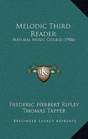 Melodic Third Reader 1437072054 Book Cover