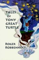 Tales of Tony Great Turtle 0939516276 Book Cover