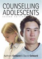 Counselling Adolescents: The Pro-Active Approach 1848606435 Book Cover