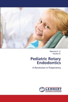 Pediatric Rotary Endodontics 620550992X Book Cover