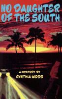No Daughter of the South: A Mystery 0934678820 Book Cover