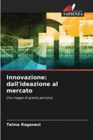 Innovazione: dall'ideazione al mercato 6209266762 Book Cover