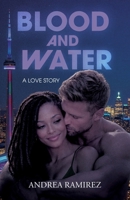 Blood and Water: A Love Story B0H3X34DLT Book Cover