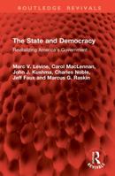 The State and Democracy: Revitalizing America's Government (Alternative Policies for America) 1041084439 Book Cover