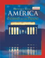America: Pathways to the Present 0131815458 Book Cover