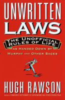 Unwritten Laws: The Unofficial Rules of Life As Handed Down by Murphy and Other Sages 0785815430 Book Cover