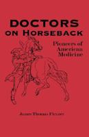 Doctors on Horseback: Pioneers of American Medicine 0486221784 Book Cover