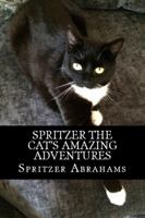 Spritzer The Cat's Amazing Adventures 0244665834 Book Cover