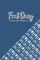 Food Diary A Daily Log For Weight Loss: A Daily Food Journal to Help Track Weight Loss and Maintain Motivation 1697727077 Book Cover