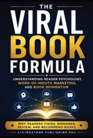 Viral Book Formula by Livingstone Publishing EDU: Understanding Reader Psychology, Word-of-Mouth Marketing, and Book Momentum B0H4QFX81Z Book Cover