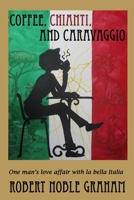Coffee, Chianti and Caravaggio 1495408531 Book Cover