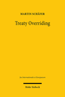 Treaty Overriding : Ein Beitrag Zur Verfassungsrechtlichen Zul?ssigkeit Abkommens?berschreibender Bundesgesetze 3161589955 Book Cover