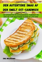 Den Autentiske Smag AF Den Smelt Ostsandwich 1783570148 Book Cover