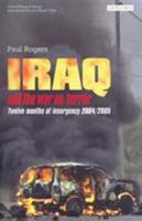 Iraq and the War on Terror: Twelve Months of Insurgency 1845112059 Book Cover