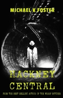 Hackney Central: A gripping new crime thriller (DCI Jack Mason series Book 5) 1916121039 Book Cover