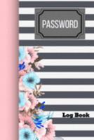 Password Log Book: Internet password organizer, Password log book, Keep track of usernames, Passwords, web addresses in one easy (Flower Design) (password book) 1692033786 Book Cover