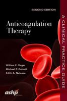 Anticoagulation Therapy: A Clinical Practice Guide 1585284890 Book Cover