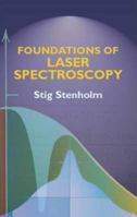Foundations of Laser Spectroscopy 0471059994 Book Cover