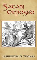 Satan Exposed 1449080049 Book Cover