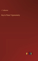 Key to Plane Trigonometry 3368836412 Book Cover