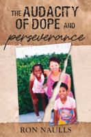 The Audacity of Dope and Perseverance null Book Cover