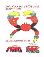 Smally Clawly & the Crab Connection.: Adventures of Smally Clawly. 1523495456 Book Cover