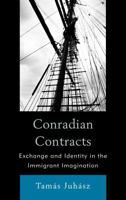 Conradian Contracts: Exchange and Identity in the Immigrant Imagination 0739145533 Book Cover