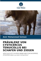 Prävalenz Von Cysticercus Tenuicollis Bei Schafen Und Ziegen (German Edition) 620952995X Book Cover