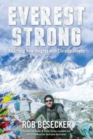 Everest Strong: Reaching New Heights with Chronic Illness 0999439413 Book Cover
