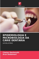 ÉPIDÉMIOLOGIE ET MICROBIOLOGIE DES CARIES DENTAIRES: UN RAPPORT 6206185621 Book Cover