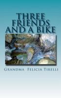Three Friends and A Bike 1496020685 Book Cover