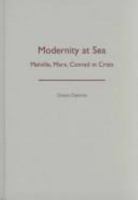 Modernity at Sea: Melville, Marx, Conrad in Crisis (Theory Out of Bounds, V. 21) 0816639272 Book Cover
