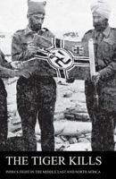 The Tiger Kills: India's Fight in the Middle East & North Africa 1783310928 Book Cover