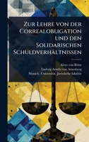 Zur Lehre von der Correalobligation und den Solidarischen Schuldverhältnissen 1279568941 Book Cover
