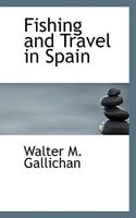Fishing and Travel in Spain 1015880932 Book Cover