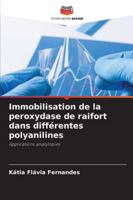 Immobilisation de la peroxydase de raifort dans différentes polyanilines 6209256821 Book Cover