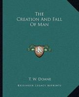 The Creation And Fall Of Man 1425325483 Book Cover