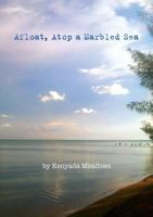 Afloat, Atop a Marbled Sea 0978535340 Book Cover